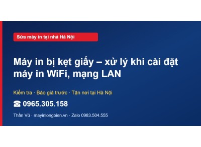 Máy in bị kẹt giấy – xử lý khi cài đặt máy in WiFi, mạng LAN