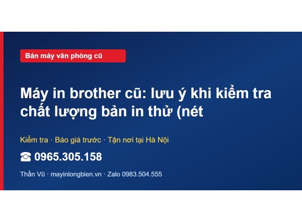 Máy in brother cũ: lưu ý khi kiểm tra chất lượng bản in t…