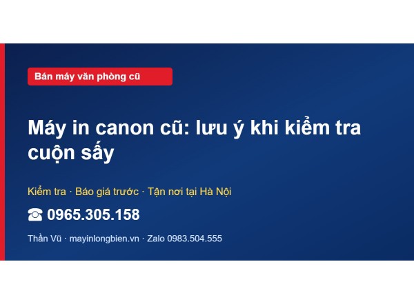 Máy in canon cũ: lưu ý khi kiểm tra cuộn sấy