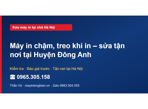 Máy in chậm, treo khi in – sửa tận nơi tại Huyện Đông Anh