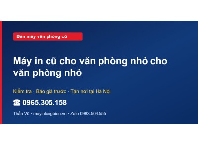 Máy in cũ cho văn phòng nhỏ cho văn phòng nhỏ