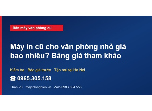 Máy in cũ cho văn phòng nhỏ giá bao nhiêu? Bảng giá tham …