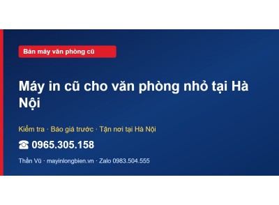 Máy in cũ cho văn phòng nhỏ tại Hà Nội