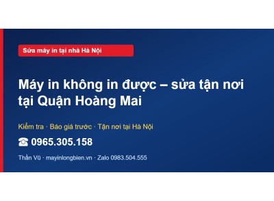 Máy in không in được – sửa tận nơi tại Quận Hoàng Mai