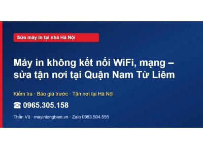 Máy in không kết nối WiFi, mạng – sửa tận nơi tại Quận Na…