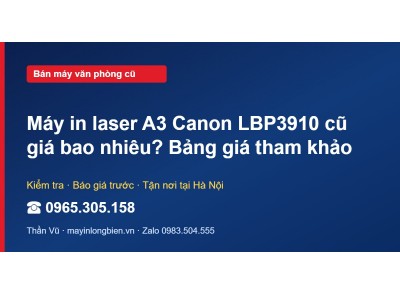 Máy in laser A3 Canon LBP3910 cũ giá bao nhiêu? Bảng giá …