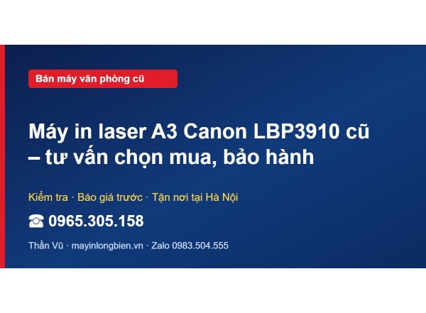 Máy in laser A3 Canon LBP3910 cũ – tư vấn chọn mua, bảo hành