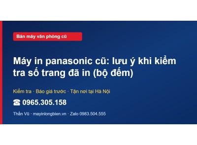 Máy in panasonic cũ: lưu ý khi kiểm tra số trang đã in (b…