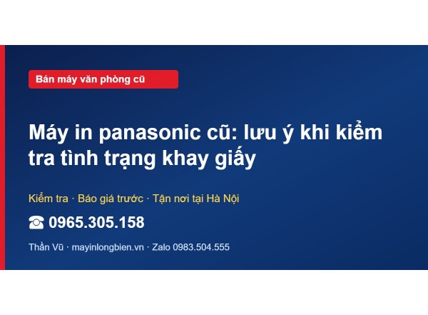 Máy in panasonic cũ: lưu ý khi kiểm tra tình trạng khay giấy