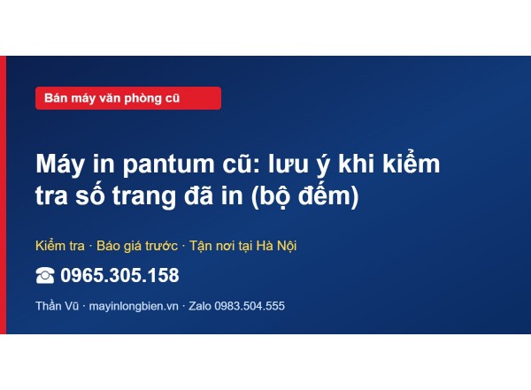 Máy in pantum cũ: lưu ý khi kiểm tra số trang đã in (bộ đếm)