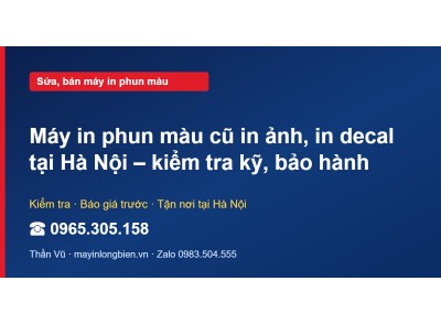 Máy in phun màu cũ in ảnh, in decal tại Hà Nội – kiểm tra…