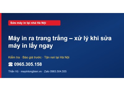 Máy in ra trang trắng – xử lý khi sửa máy in lấy ngay