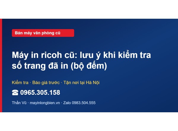 Máy in ricoh cũ: lưu ý khi kiểm tra số trang đã in (bộ đếm)