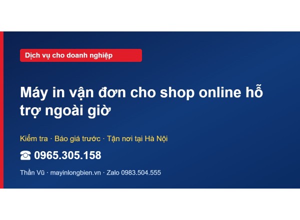 Máy in vận đơn cho shop online hỗ trợ ngoài giờ