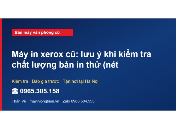 Máy in xerox cũ: lưu ý khi kiểm tra chất lượng bản in thử…