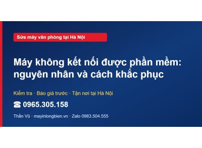 Máy không kết nối được phần mềm: nguyên nhân và cách khắc…