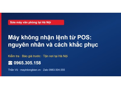 Máy không nhận lệnh từ POS: nguyên nhân và cách khắc phục