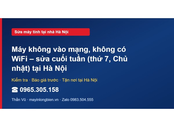 Máy không vào mạng, không có WiFi – sửa cuối tuần (thứ 7,…