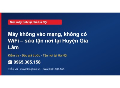 Máy không vào mạng, không có WiFi – sửa tận nơi tại Huyện…
