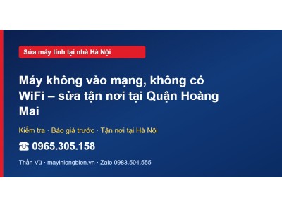 Máy không vào mạng, không có WiFi – sửa tận nơi tại Quận …