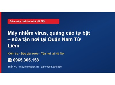 Máy nhiễm virus, quảng cáo tự bật – sửa tận nơi tại Quận …