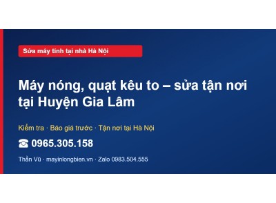 Máy nóng, quạt kêu to – sửa tận nơi tại Huyện Gia Lâm