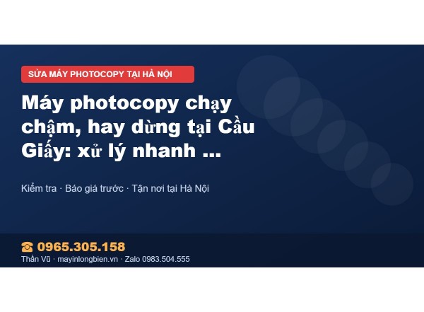 Máy photocopy chạy chậm, hay dừng tại Cầu Giấy: xử lý nha…
