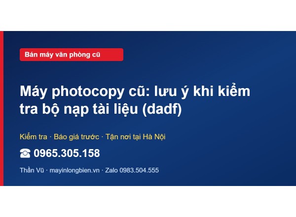 Máy photocopy cũ: lưu ý khi kiểm tra bộ nạp tài liệu (dadf)