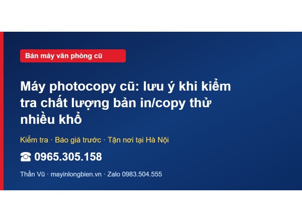 Máy photocopy cũ: lưu ý khi kiểm tra chất lượng bản in/co…