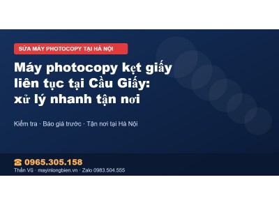 Máy photocopy kẹt giấy liên tục tại Cầu Giấy: xử lý nhanh…