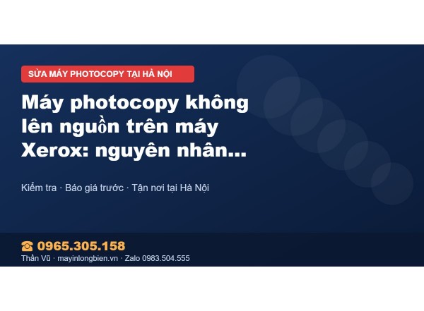 Máy photocopy không lên nguồn trên máy Xerox: nguyên nhân…