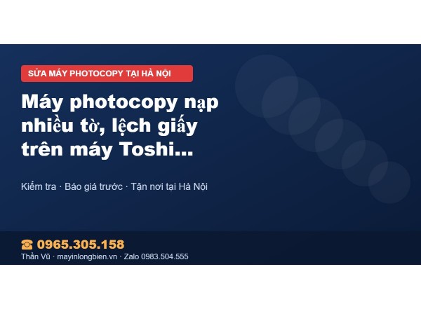 Máy photocopy nạp nhiều tờ, lệch giấy trên máy Toshiba: n…