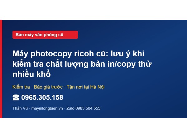 Máy photocopy ricoh cũ: lưu ý khi kiểm tra chất lượng bản…