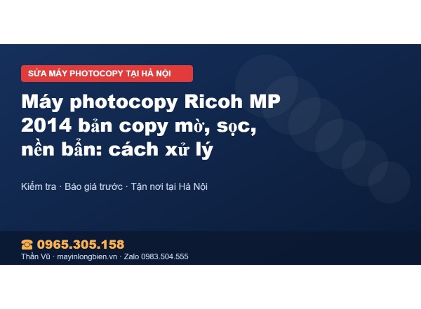 Máy photocopy Ricoh MP 2014 bản copy mờ, sọc, nền bẩn: cá…