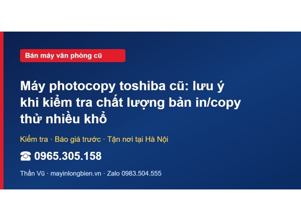 Máy photocopy toshiba cũ: lưu ý khi kiểm tra chất lượng b…