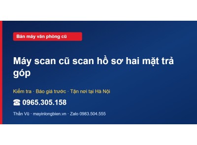 Máy scan cũ scan hồ sơ hai mặt trả góp