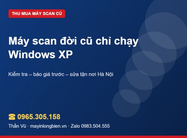Máy scan đời cũ Windows 7, XP: có bán được không