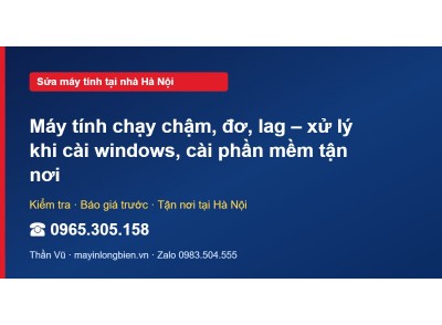Máy tính chạy chậm, đơ, lag – xử lý khi cài windows, cài …