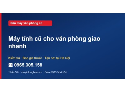 Máy tính cũ cho văn phòng giao nhanh