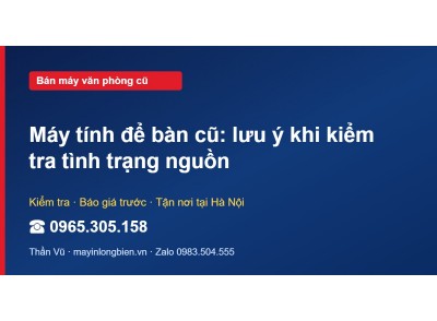 Máy tính để bàn cũ: lưu ý khi kiểm tra tình trạng nguồn