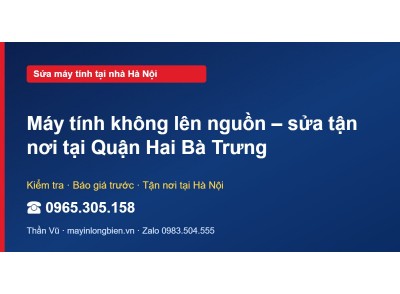 Máy tính không lên nguồn – sửa tận nơi tại Quận Hai Bà Trưng