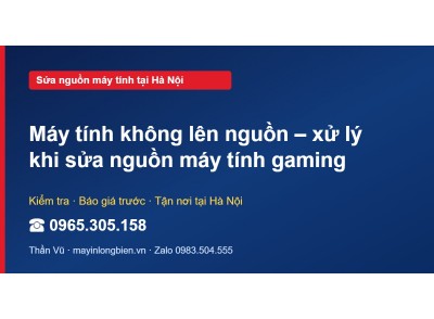 Máy tính không lên nguồn – xử lý khi sửa nguồn máy tính g…