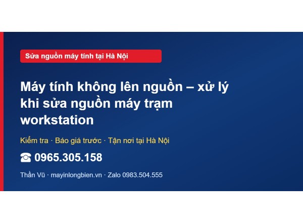 Máy tính không lên nguồn – xử lý khi sửa nguồn máy trạm w…