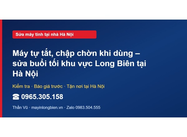 Máy tự tắt, chập chờn khi dùng – sửa buổi tối khu vực Lon…