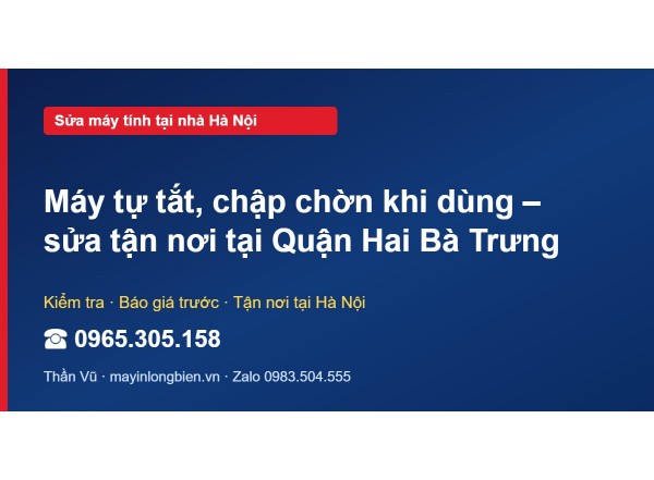 Máy tự tắt, chập chờn khi dùng – sửa tận nơi tại Quận Hai…