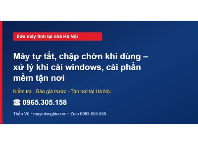 Máy tự tắt, chập chờn khi dùng – xử lý khi cài windows, c…