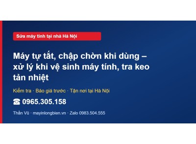 Máy tự tắt, chập chờn khi dùng – xử lý khi vệ sinh máy tí…