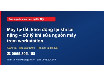 Máy tự tắt, khởi động lại khi tải nặng – xử lý khi sửa ng…