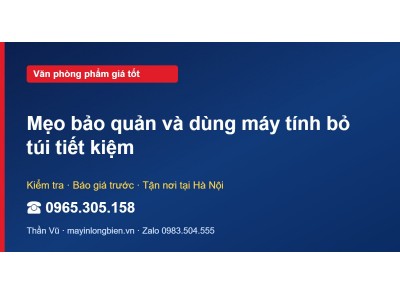 Mẹo bảo quản và dùng máy tính bỏ túi tiết kiệm