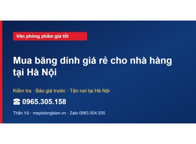 Mua băng dính giá rẻ cho nhà hàng tại Hà Nội